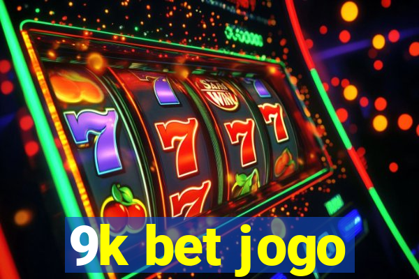 9k bet jogo